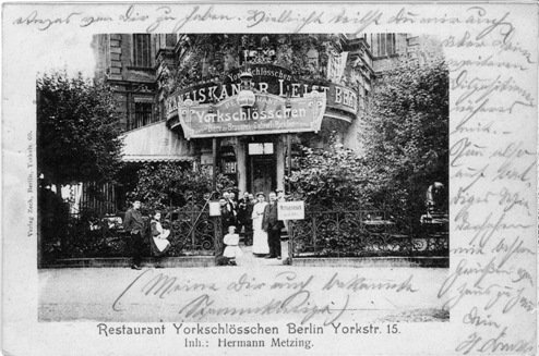 Postkarte vom „Yorkschlösschen“, Berlin 1910 Quelle: Olaf Dähmlow
